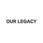 OUR LEGACY
