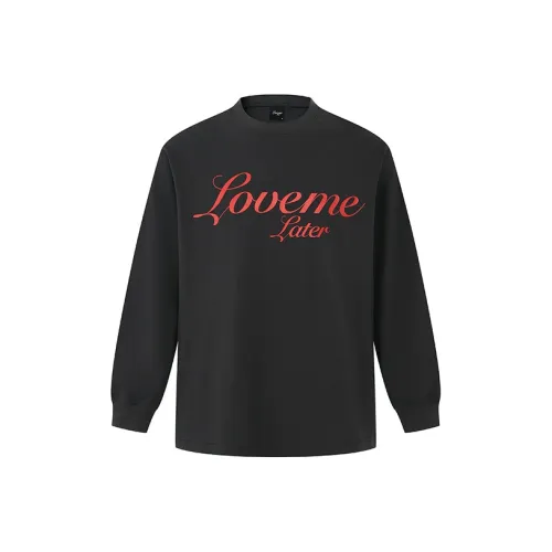 LOVE ME LATER Длинный рукав Т-рубашка Унисекс